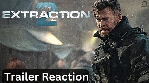 Extraction 2 | Netflix Official Trailer | Reaction!