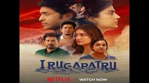 Irugapatru- movie review