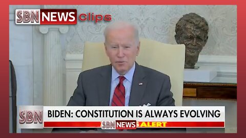 Biden: "The Constitution is Always Evolving, Slightly" - 5964