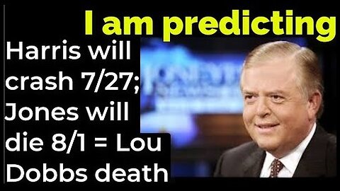 I am predicting: Harris' plane will crash 7/27; James Earl Jones will die 8/1 = Lou Dobbs' death