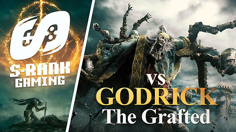 S-Rank VS Godrick the Grafted - Elden Ring