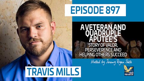 Travis Mills | A Veteran and Quadruple Aputee's Story of Valor, Perseverance and Helping Others