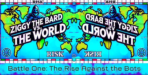 Ziggy the Bard Tries to Conquer the World – Bots 1: The Rise Against the Bots! 🌍 (RISK GAMEPLAY)