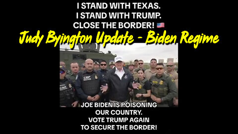 Judy Byington Update - Texas Not Backing Down in Standoff with Biden Regime