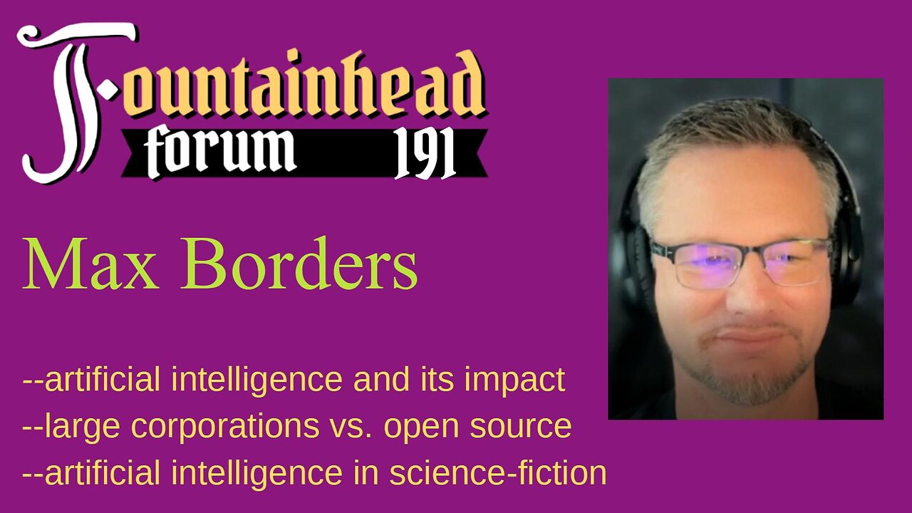 FF-191: Max Borders on the good and the bad things about artificial ...