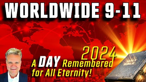 WORLDWIDE 9-11!! A DAY Remembered for ALL Eternity! Bo Polny w/ Noah Christopher - 8/31/24