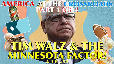 Tim Walz and the Minnesota Factor!