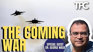 Mapping The Coming Wars | George Nasr (TPC #1,545)