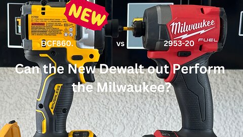 Can the New Dewalt DCF860 out Perform Milwaukee 2953-20 Impact