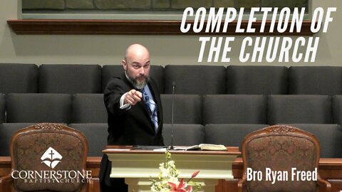 Completion Of The Church--Weds Night--Apr 27, 2022