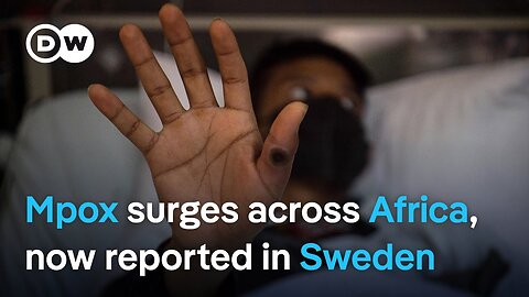 Mpox virus moves to Sweden as DRC remains most impacted | DW News