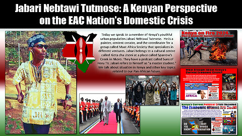 Jabari Nebtawi Tutmose - A Kenyan Perspective on the EAC Nation's Domestic Crisis