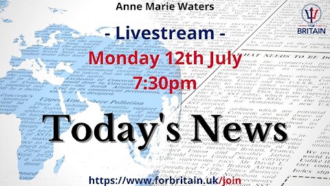 For Britain Live: 12th July 2021