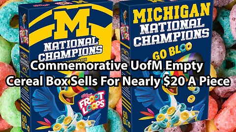 Commemorative UofM Empty Cereal Box Sells For Nearly $20 A Piece