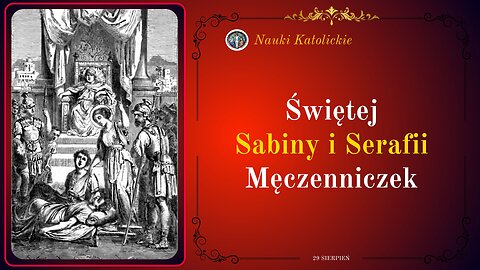 Świętej Sabiny i Serafii Męczenniczek | 29 Sierpień