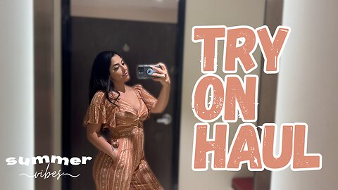 Try on Haul Summer Dress!