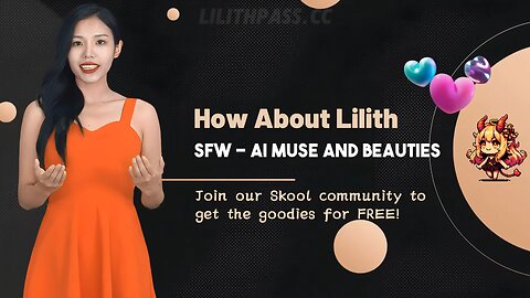 Join our Skool community | SFW - AI Muse and Beauties | How About Lilith - AI Dreams