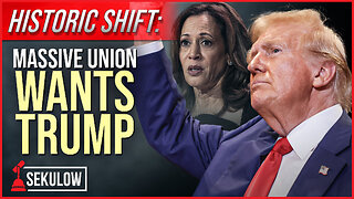 HISTORIC SHIFT: Massive Union Wants Trump