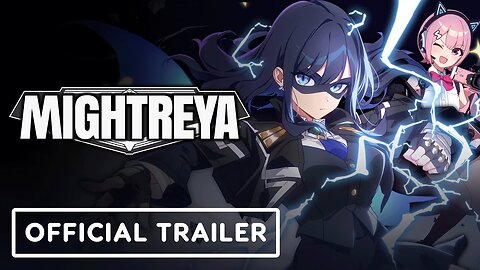 Mightreya - Official Announcement Trailer