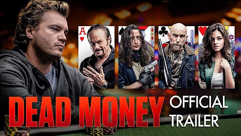 Dead Money - Official Trailer