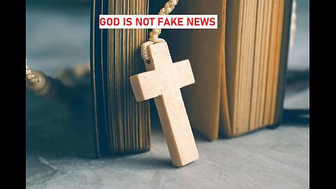 GOD IS NOT FAKE NEWS Clips to defend your Christian faith