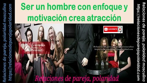 Ser un hombre con enfoque y motivación crea atracción ➨🏹➵💘 ⚤ 💯💯💯 - mejorado