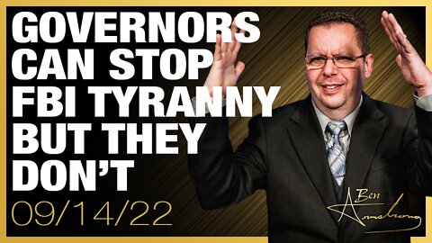 State Governors Can Stop FBI Tyranny Immediately And Yet They Don't