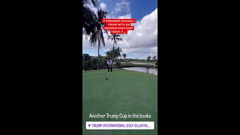 PRESIDENT Donald J. Trump with ONE AMAZING golf shot today