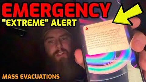 EMERGENCY!! "EXTREME" ALERT ISSUED TO MY PHONE - MASS EVACUATIONS - PREPARE NOW!!