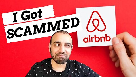 Airbnb Scam- I Got Scammed on Airbnb