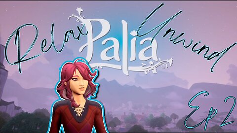 The Ambiance of Palia: Ep 2 - Grinding away!