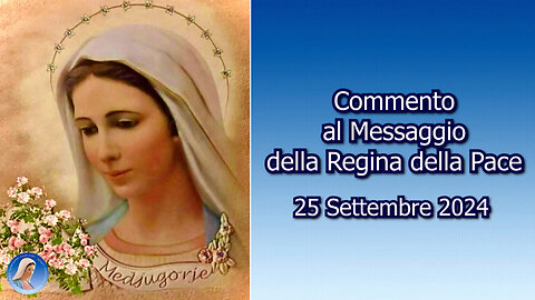 #PADRE LIVIO FANZAGA - “MEDJUGORJE: COMMENTO AL MESSAGGIO DELLA REGINA DELLA PACE DEL 25/09/2024”😇💖🙏