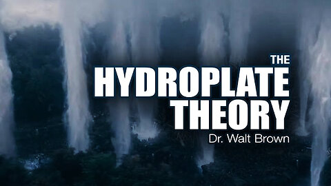 Fountains of the Great Deep - Hydroplate Theory - Dr. Walt Brown