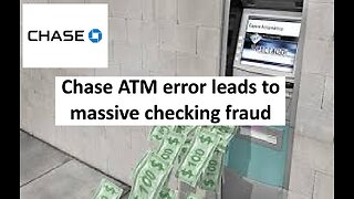 Chase ATM withdraw scam goes viral