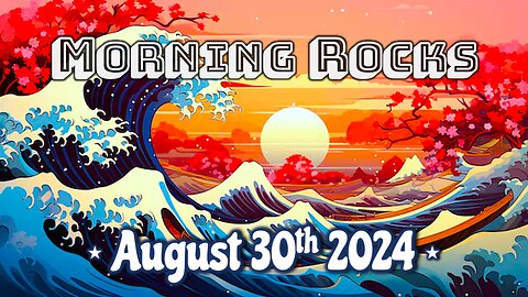 🌅 Morning Rocks - 8.30.24