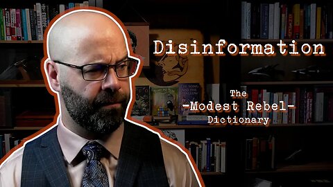 Disinformation - The Modest Rebel Dictionary