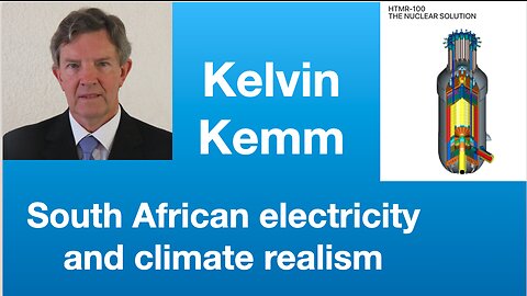 Kelvin Kemm: South African electricity and climate realism | Tom Nelson Pod #137