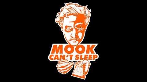 MOOK CAN'T SLEEP STREAMS #4 & 5