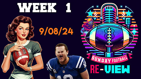 The Sunday Football Re-View: Week 1