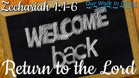 Return of the Lord | Zechariah 1:1-6