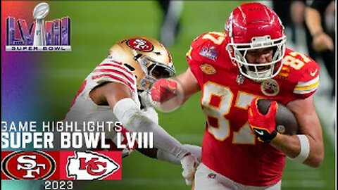 San Francisco 49ers vs. Kansas City Chiefs, Super Bowl LVIII Game Highlights,viral