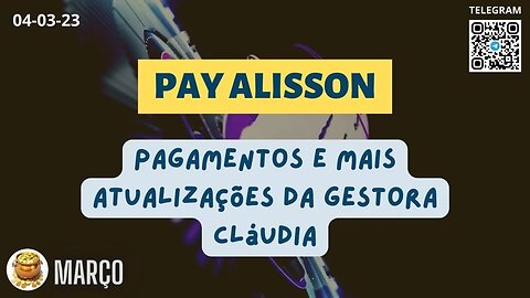 PAY ALISSON Pagamentos e mais atualizações da Gestora Cláudia