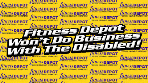 Fitness Depot Won't Serve A Customer - They Don't Know The Laws