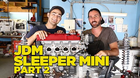 JDM Sleeper Mini [Part 2]