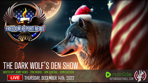 THE DARK WOLF’S DEN SHOW – FREEDOM REPORT NEWS