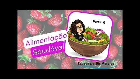 Projeto alimentação saudável parte 2 - Educação Infantil