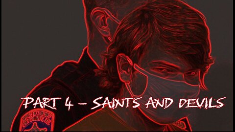 Part 4 - Saints and Devils