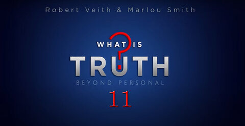 What Is Truth - [11] Exploring The Trinity|Godhead ft Steve Wohlberg by Robert Veith & Marlou Smith