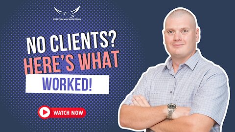 Struggling with No Clients? Here’s What I Did