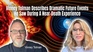 Vinney Tolman Describes Dramatic Future Events He Saw During A Near-Death Experience